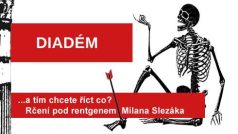 Rčení pod rentgenem Milana Slezáka: Diadém.